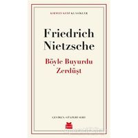 Böyle Buyurdu Zerdüşt - Friedrich Wilhelm Nietzsche - Kırmızı Kedi Yayınevi