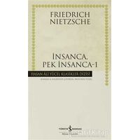 İnsanca, Pek İnsanca - 1 - Friedrich Wilhelm Nietzsche - İş Bankası Kültür Yayınları