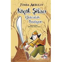 Küçük Şifacı - Yolculuk Başlıyor - Funda Akbulut - Az Kitap