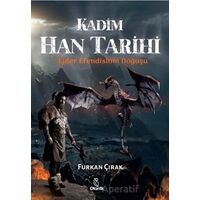 Kadim Han Tarihi - Furkan Çırak - Otantik Kitap