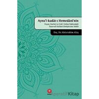 Aynul-Kudat-ı Hemedaninin Hayatı, Eserleri ve Usul-i Selase Hakkındaki Tasavvufi-Kelami Görüşlerinin