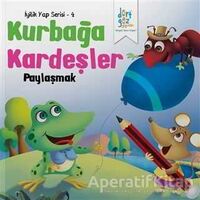 Kurbağa Kardeşler - Paylaşmak - Future Co - Dörtgöz Yayınları