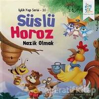 Süslü Horoz - Nazik Olmak - Future Co - Dörtgöz Yayınları