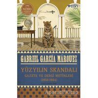 Yüzyılın Skandalı: Gazete ve Dergi Metinleri (1950-1984) - Gabriel Garcia Marquez - Can Yayınları