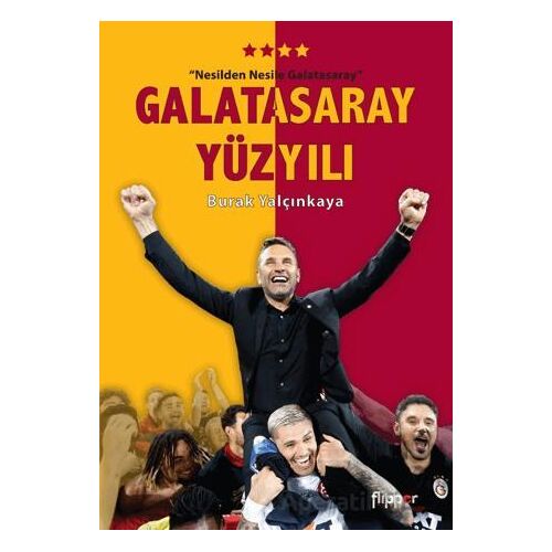 Galatasaray Yüzyılı - Burak Yalçınkaya - Flipper Yayıncılık