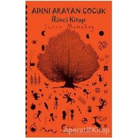 Adını Arayan Çocuk - İkinci Kitap - Serra Menekay - Galeati Yayıncılık