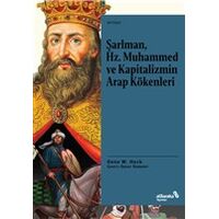 Şarlman, Hz. Muhammed ve Kapitalizmin Arap Kökenleri - Gene W. Heck - Albaraka Yayınları