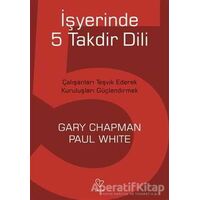 İşyerinde 5 Takdir Dili - Paul White - Varlık Yayınları