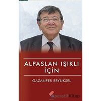 Alpaslan Işıklı İçin - Gazanfer Eryüksel - Klaros Yayınları