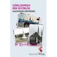 Gökçadırda Bir Seyirlik - Gazanfer Eryüksel - Klaros Yayınları