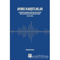 Ayırıcı Karşıtlıklar - Çağlayan Yılmaz - Gazi Kitabevi