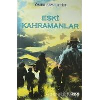 Eski Kahramanlar - Ömer Seyfettin - Gece Kitaplığı