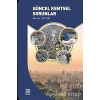 Güncel Kentsel Sorunlar - Murat Sezik - Bilsam Yayınları