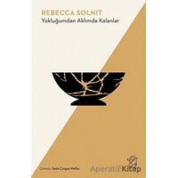 Yokluğumdan Aklımda Kalanlar - Rebecca Solnit - Minotor Kitap