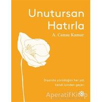 Unutursan Hatırla - A. Cansu Kamar - Doğan Novus