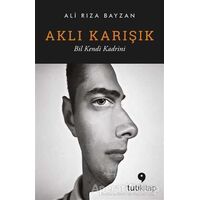 Aklı Karışık - Ali Rıza Bayzan - Tuti Kitap