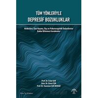 Tüm Yönleriyle Depresif Bozukluklar - Erdal Işık - EMA Tıp Kitabevi