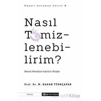 Nasıl Temizlenebilirim? - M.Hakan Türkçapar - Epsilon Yayınevi