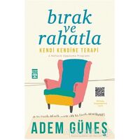 Bırak ve Rahatla - Adem Güneş - Timaş Yayınları