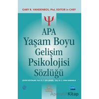 APA Yaşam Boyu Gelişim Psikolojisi Sözlüğü - Gary R. VandenBos - Nobel Akademik Yayıncılık