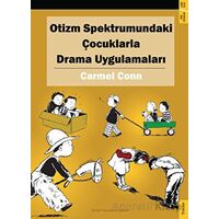 Otizm Spektrumundaki Çocuklarla Drama Uygulamaları - Carmel Conn - Sola Unitas