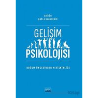 Gelişim Psikolojisi -Doğum Öncesinden Yetişkinliğe - Kolektif - Nobel Akademik Yayıncılık