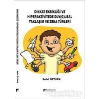 Dikkat Eksikliği ve Hiperaktivitede Duy(g)usal Yaklaşım Ve Zeka Türleri