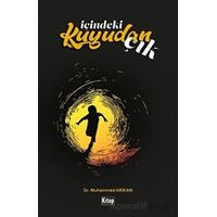 İçindeki Kuyudan Çık - Muhammed Arıkan - Kitap Dünyası Yayınları