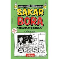 Sakar Bora 4 - Kim Korkar Bilimden? - Çağrı Cebeci - Genç Hayat