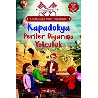 Anadolu’nun Kültür Muhafızları - 4 Kapadokya Periler Diyarına Yolculuk - Yücel Kaya - Genç Hayat