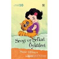 Sevgi ve Şefkat Öyküleri - Murat Çiftkaya - Genç Hayat