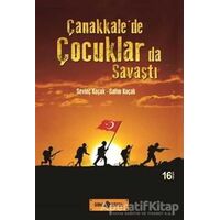 Çanakkale’de Çocuklarda Savaştı - Salim Koçak - Genç Hayat