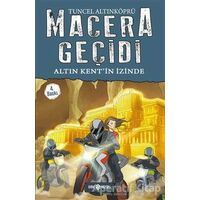 Macera Geçidi 10 - Altın Kentin İzinde - Tuncel Altınköprü - Genç Hayat