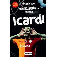 Meraklı Kulüp ile Rotamız Icardi - Hüseyin Toy - Genç Hayat