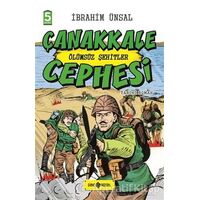 Çanakkale Cephesi: Ölümsüz Şehitler - İbrahim Ünsal - Genç Hayat