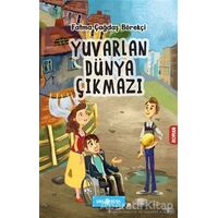 Yuvarlan Dünya Çıkmazı - Fatma Çağdaş Börekçi - Genç Hayat