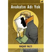 Avukatın Adı Yok - Başar Yaltı - Kara Karga Yayınları