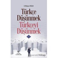 Türkçe düşünmek, Türkçeyi Düşünmek - Mehmet Doğan - Yazar Yayınları