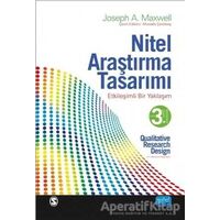Nitel Araştırma Tasarımı - Etkileşimli Bir Yaklaşım - Joseph A. Maxwell - Nobel Akademik Yayıncılık