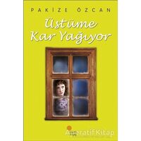 Üstüme Kar Yağıyor - Pakize Özcan - Günışığı Kitaplığı