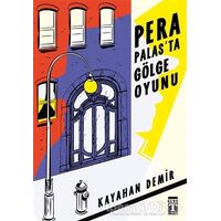 Pera Palasta Gölge Oyunu - Kayahan Demir - Genç Timaş