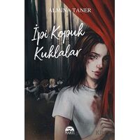 İpi Kopuk Kuklalar - Almina Taner - Martı Yayınları