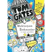 Tom Gates Muhteşem Bahaneler ve Başka Güzellikler - Liz Pichon - Tudem Yayınları