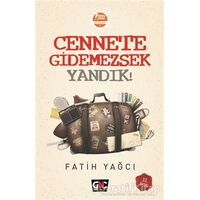 Cennete Gidemezsek Yandık! - Fatih Yağcı - Genç Nesil