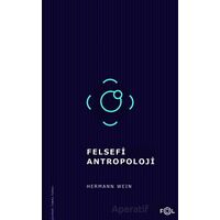 Felsefi Antropoloji - Hermann Wein - Fol Kitap