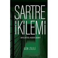 Sartre İkilemi - Entelektüel Neden Susar? - Gün Zileli - Fol Kitap