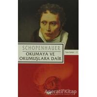 Okumaya ve Okumuşlara Dair - Arthur Schopenhauer - Say Yayınları