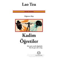 Kadim Öğretiler - Doğanın Akışı - Lao Tzu - Arya Yayıncılık