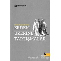 Erdem Üzerine Tartışmalar - Abrim Gürgen - Doğu Kütüphanesi