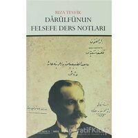 Darülfünun Felsefe Ders Notları - Rıza Tevfik Bölükbaşı - Çizgi Kitabevi Yayınları